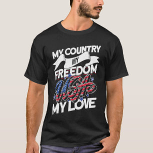 Mein Land Meine Freiheit Meine Liebe 4. Juli Amer T-Shirt