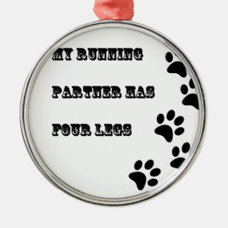 Mein laufender Partner hat 4 Beine Ornament Aus Metall