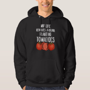 Mein Leben dreht sich darum, Tomatenbauer zu pflan Hoodie