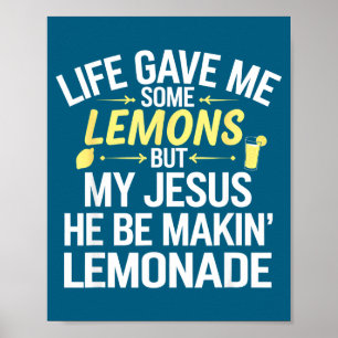Mein Leben gab einige Zitronen Jesus Poster
