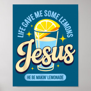 Mein Leben Gab Einige Zitronen Jesus Poster