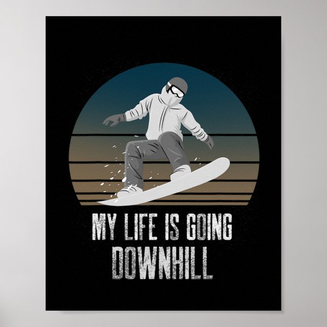 Mein Leben geht mit Snowboard-Snowboard-Downhill Poster (Vorne)