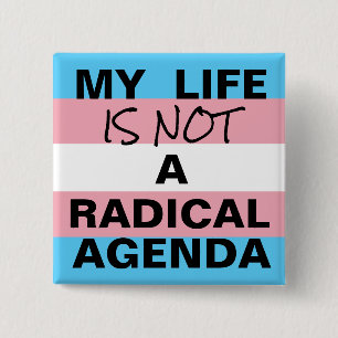 Mein Leben ist keine radikale Agenda Button