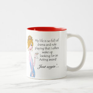 "Mein Leben ist so voll von Drama und Rollenspiele Zweifarbige Tasse