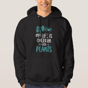 Mein Leben ist voller Pflanzen Gartenarbeit Blumen Hoodie