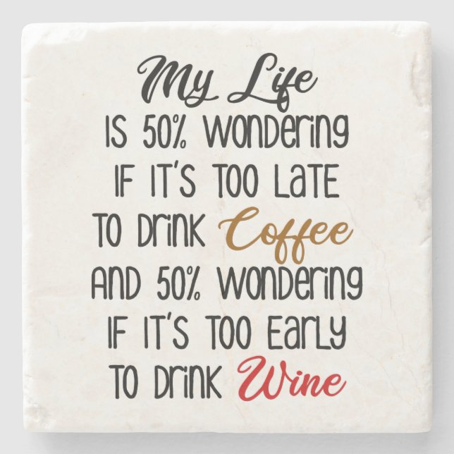 Mein Leben ist zu 50% über Kaffee und Wein nachden Steinuntersetzer (Vorderseite)