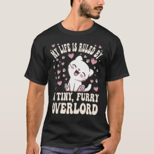 Mein Leben wird von einer winzigen Furry Overlord T-Shirt
