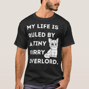 Mein Leben wird von einer winzigen Pelzüberdrüse C T-Shirt