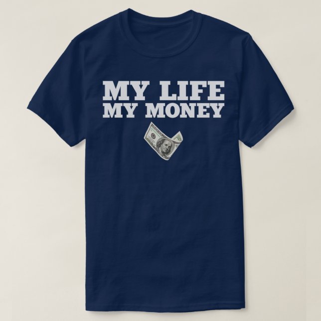 Mein Lebensgeld Dollar Euro Arbeit reichhaltiges G T-Shirt (Design vorne)