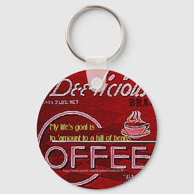 Mein Lebensziel ist es, "einem Bohnenhang zu entsp Schlüsselanhänger (Vorderseite)