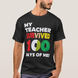 Mein Lehrer überlebte 100 Tage Lustige Schule Lust T-Shirt