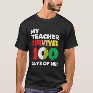 Mein Lehrer überlebte 100 Tage Lustige Schule Lust T-Shirt