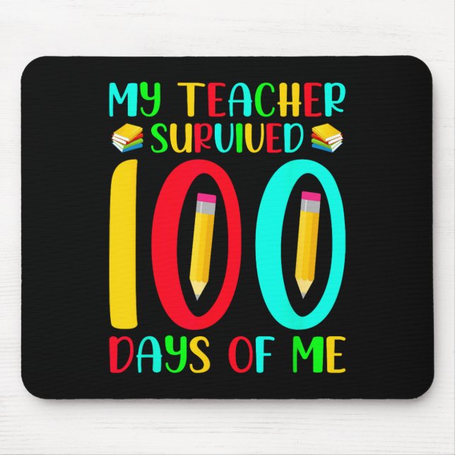 Mein Lehrer überlebte 100 Tage meines 100. Mousepad (Vorne)