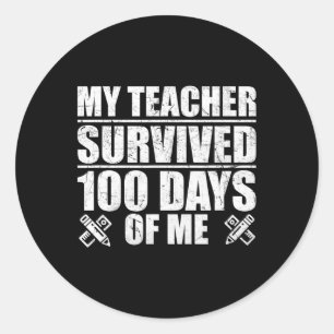 Mein Lehrer überlebte 100 Tage meines Fun Student Runder Aufkleber