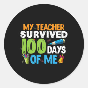Mein Lehrer überlebte 100 Tage von mir 100. Schult Runder Aufkleber