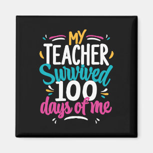 Mein Lehrer überlebte 100 Tage von mir 100. Tag de Magnet