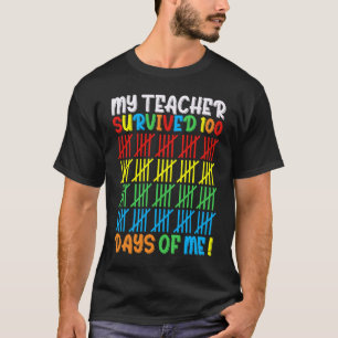 Mein Lehrer überlebte 100 Tage von mir 100 Tage Sc T-Shirt