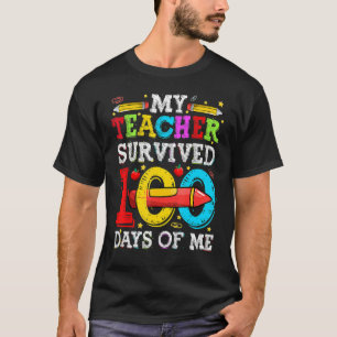 Mein Lehrer überlebte 100 Tage von mir am 100. Tag T-Shirt