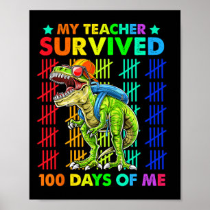 Mein Lehrer überlebte 100 Tage von mir Dinosaur T- Poster