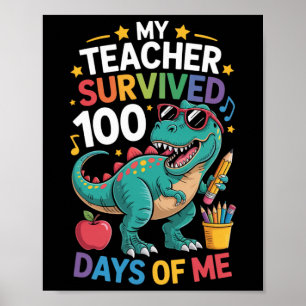 Mein Lehrer überlebte 100 Tage von mir Dinosaurier Poster