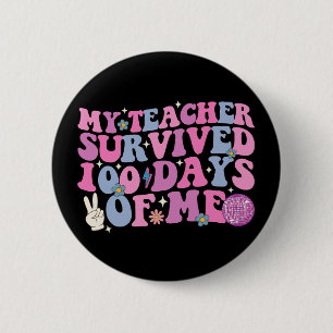 Mein Lehrer überlebte 100 Tage von mir Disco Groov Button