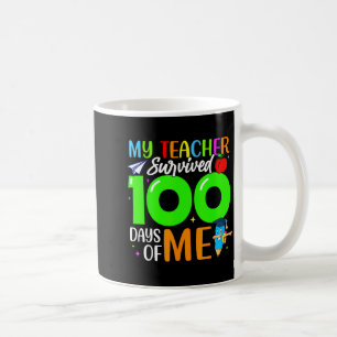 Mein Lehrer überlebte 100 Tage von mir für Schüler Kaffeetasse