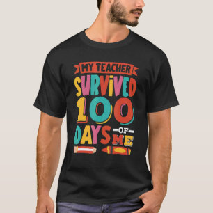 Mein Lehrer überlebte 100 Tage von mir Kinder 100  T-Shirt