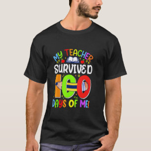 Mein Lehrer überlebte 100 Tage von mir Lustige 100 T-Shirt