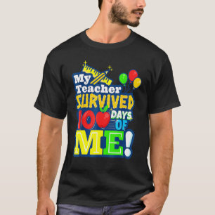 Mein Lehrer überlebte 100 Tage von mir Lustiger 10 T-Shirt