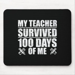 Mein Lehrer überlebte 100 Tage von mir lustiger Sc Mousepad