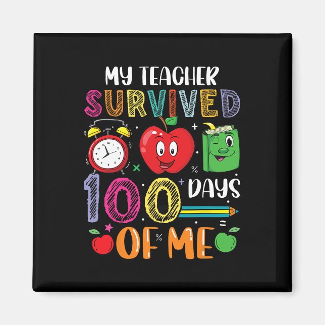 Mein Lehrer überlebte 100 Tage von mir Magnet (Vorne)