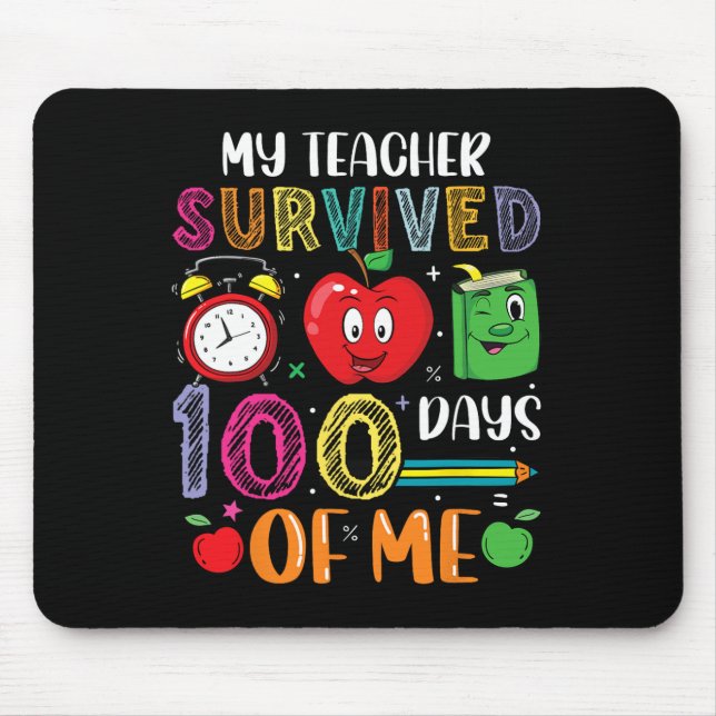 Mein Lehrer überlebte 100 Tage von mir Mousepad (Vorne)