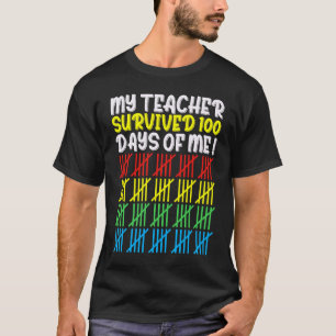 Mein Lehrer überlebte 100 Tage von mir Schule 5 T-Shirt