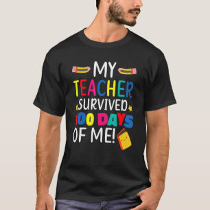 Mein Lehrer überlebte 100 Tage von mir Schüler_1 T-Shirt