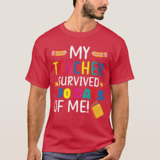Mein Lehrer überlebte 100 Tage von mir Schüler fri T-Shirt
