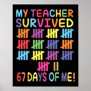 Mein Lehrer überlebte 67 Schultage für mich Lustig Poster