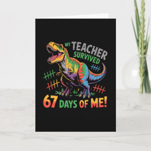 Mein Lehrer überlebte 67 Tage Schule 67 Meme Dino Karte