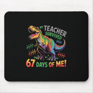 Mein Lehrer überlebte 67 Tage Schule 67 Meme Dino Mousepad