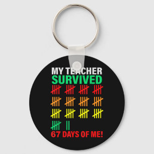 Mein Lehrer überlebte 67 Tage von mir Schule Lusti Schlüsselanhänger