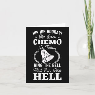 Mein letzter Chemo Chemotherapie Krebsbewusstsein Karte
