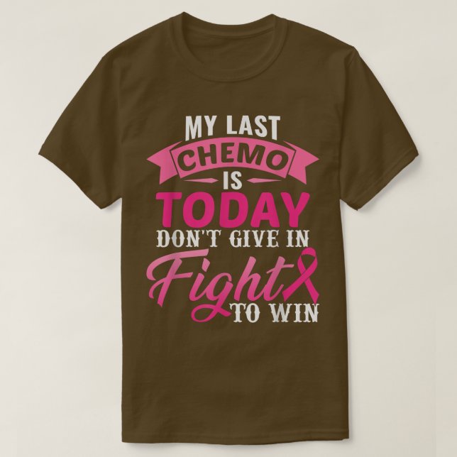 Mein letzter Chemo ist heute rosa Ribbon Brustkreb T-Shirt (Design vorne)