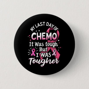 Mein letzter Chemo-Tag war hart, aber ich war ganz Button