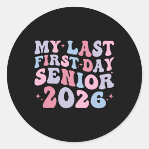 Mein letzter erster Schultag Cl von 2026 Senior Zu Runder Aufkleber