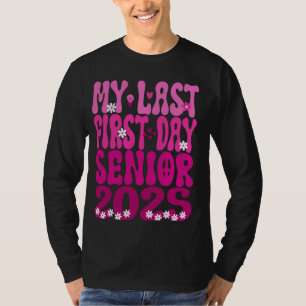 Mein letzter erster Schultag im Jahr 2025: Zurück T-Shirt
