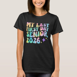 Mein letzter erster Senior 2026 zurück zur Schule  T-Shirt