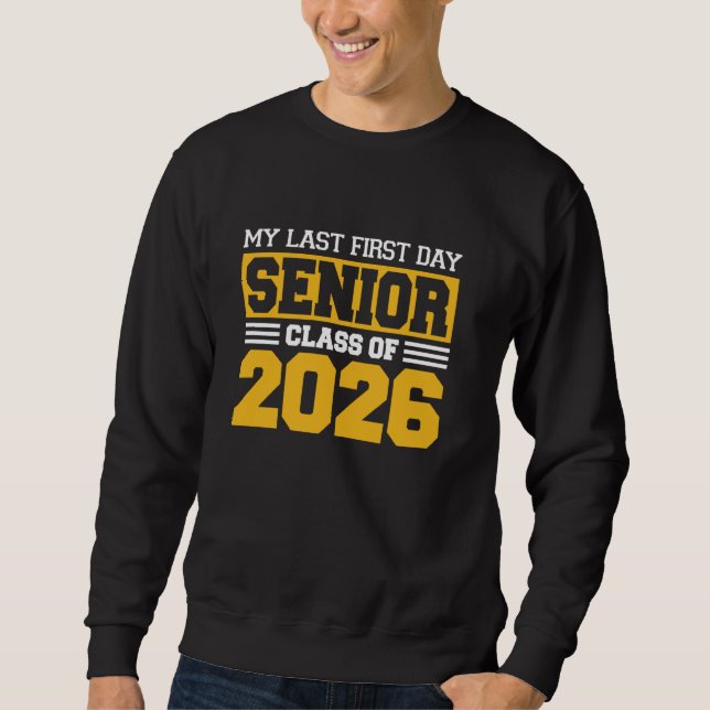 Mein letzter erster Senior im Jahr 2026 kehrt zur  Sweatshirt (Vorderseite)