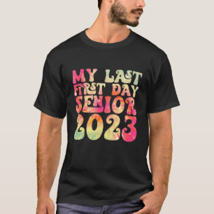 Mein letzter erster Tag im Senior 2023 zurück zur T-Shirt