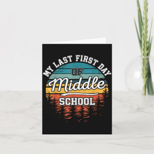 Mein letzter erster Tag in der Mittelschule Lustig Karte