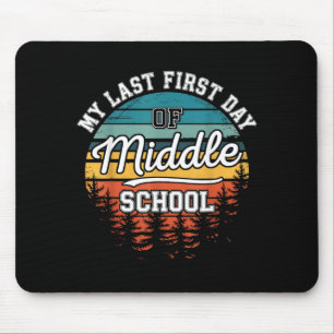 Mein letzter erster Tag in der Mittelschule Lustig Mousepad