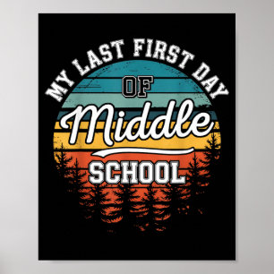 Mein letzter erster Tag in der Mittelschule Lustig Poster